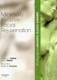 Techniques In Aesthetic Plastic Surgery Series: Minimally-Invasive Facial Rejuvenation With Dvd (Techniques In Aesthetic Surgery