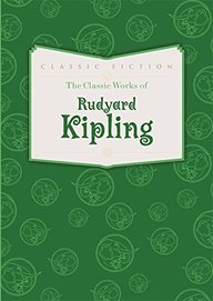 Classic Works Of Rydyard Kipling