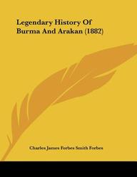 Buy Legendary History of Burma and Arakan 1882 book Charles