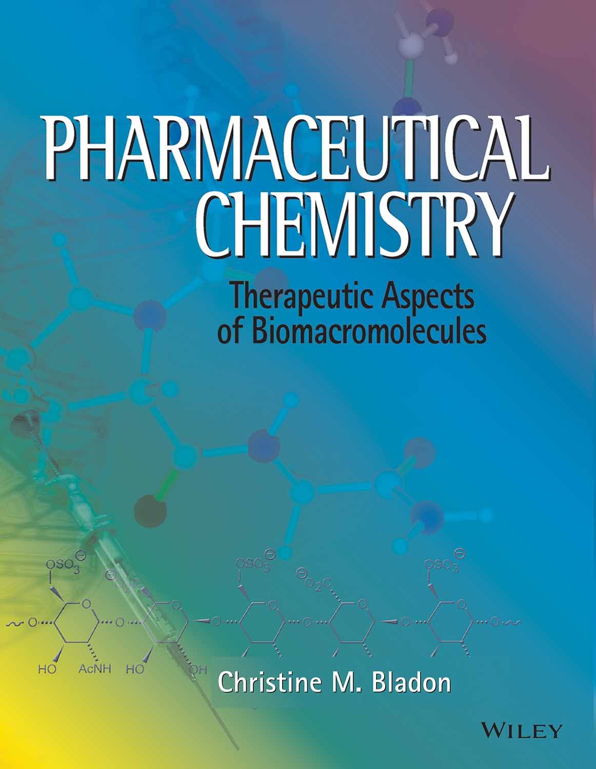 Pharmaceutical Chemistry: Therapeutic Aspects of Biomacromolecules