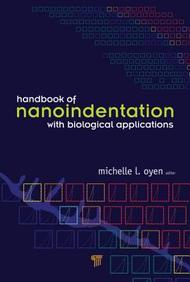 Handbook Of Nanoindentation: With Biological Applications