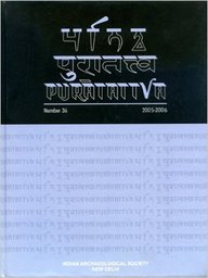 Puratattva (Vol. 36: 2005-06): Bulletin of the Indian Archaeological Society