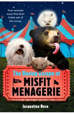 The Daring Escape of the Misfit Menagerie