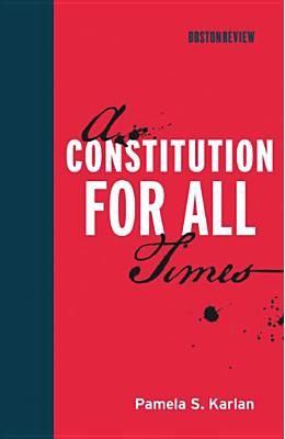A Constitution for All Times