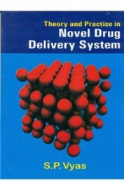 Theory & Practice In Novel Drug Delivery System