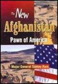 The New Afghanistan: Pawn Of America