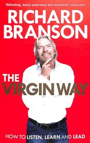 Virgin Way : How To Listen Learn & Lead