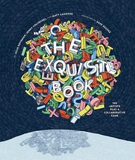 The Exquisite Book: 100 Artists Play A Collaborative Game