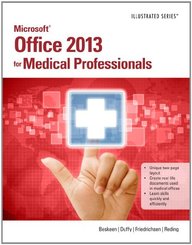 Microsoft Office 2013 for Medical Professionals Illustrated
