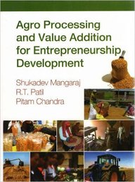 Agro Processing & Value Addition For Entrepreneurship Development