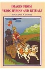 Images From Vedic Hymns & Rituals