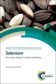 Selenium: Chemistry, Analysis, Function and Effects (Food and Nutritional Components in Focus)