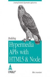 Building Hypermedia Apis With Html5 & Node