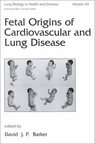 Fetal Origins Of Cardiovascular And Lung Disease