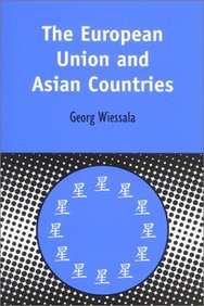 The European Union And Asia (Contemporary European Studies S.)