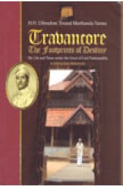 Travancore The Footprints Of Destiny - My Life & Times Under The Grace Of Lord Padmanabha