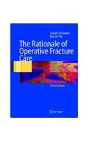 The Rationale Of Operative Fracture Care, 3/E, Rep.2006.
