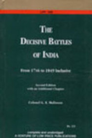 Decisive Battles of India: From 1746 to 1849 Inclusive (Second Edition with an Additional Chapter)