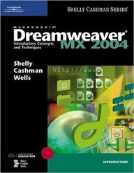 Macromedia Dreamweaver Mx 2004: Introductory Concepts And Techniques