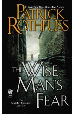 The Wise Man's Fear: The Kingkiller Chronicle: Day Two