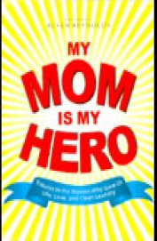 My Mom Is My Hero