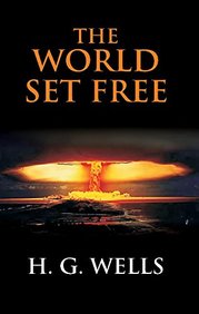 The World Set Free: A Story of Mankind