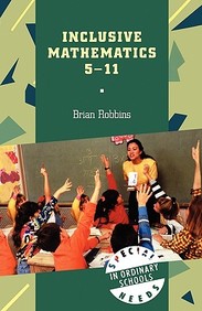Inclusive Mathematics 5-11 (Special Needs In Ordinary Schools S.