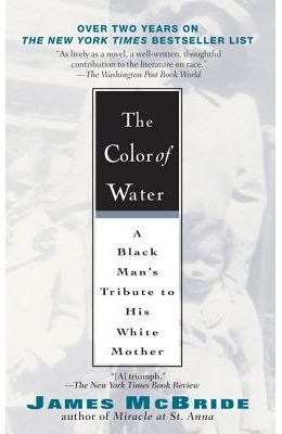 The Color of Water: A Black Man's Tribute to His White Mother