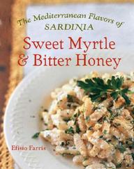 Sweet Myrtle And Bitter Honey: The Mediterranean Flavors Of Sardinia