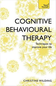 Buy Cognitive Behavioural Therapy (CBT): Teach Yourself book ...