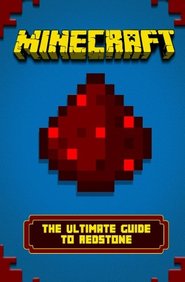 Buy Minecraft: The Ultimate Guide to Redstone for Beginners book ...