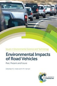 Environmental Impacts of Road Vehicles: Past, Present and Future (Issues in Environmental Science and Technology)