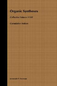 Organic Syntheses, Cumulative Indices For Collective Volumes 1-8