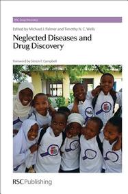 Neglected Diseases and Drug Discovery (RSC Drug Discovery)