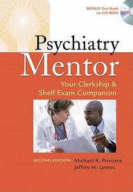 Psychiatry Mentor : Your Clerkship & Shelf Exam Companion