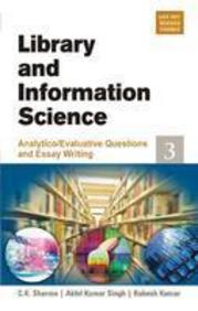 Library & Information Science Analytico Evaluative Questions & Essay Writing Vol 3