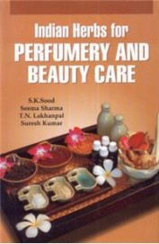 Indian Herbs For Perfumery & Beauty Care