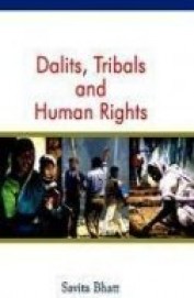 Dalits Tribals & Human Raights