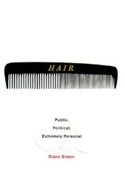 Hair: Public, Political, Extremely Personal