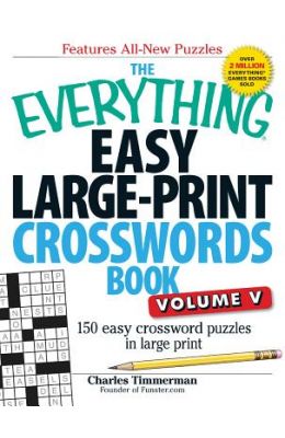 The Everything Easy Large-Print Crosswords Book, Volume V: 150 Easy Crossword Puzzles in Large Print