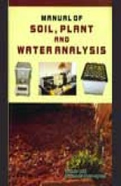 Manual Of Soil Plant & Water Analysis