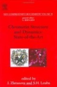 New Comprehensive Biochemistry: Chromatin Structure and Dynamics: State-Of-The-Art
