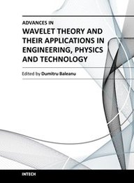 Advances in Wavelet Theory and Their Applications in Engineering, Physics and Technology