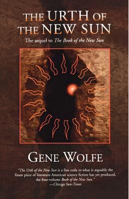 The Urth of the New Sun: The Sequel to 'The Book of the New Sun'