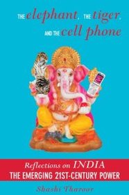 Elephant, The Tiger, And The Cell Phone: Reflections On India, The Emerging 21st-century Power