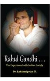 Rahul Gandhi ... The Experiments With Indian Society