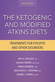 The Ketogenic and Modified Atkins Diets:Treatments for Epilepsy and Other Disorders