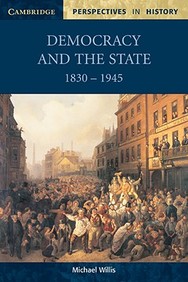 Democracy And The State: 1830-1945