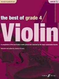 The Best of Grade 4 Violin: A Compilation of the Best Ever Grade 4 Violin Pieces Ever Selected by the Major Examination Boards (Faber Edition: Best of Grade)