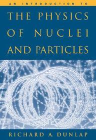 an introduction to the physics of nuclei and particles dunlap pdf